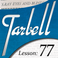 Tarbell 77: X-Ray Eyes and Blindfold Effects (Instant Download)